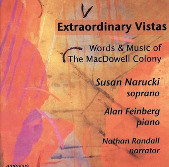 Extraordinary Vistas: Words and Music of The MacDowell Colony cover image