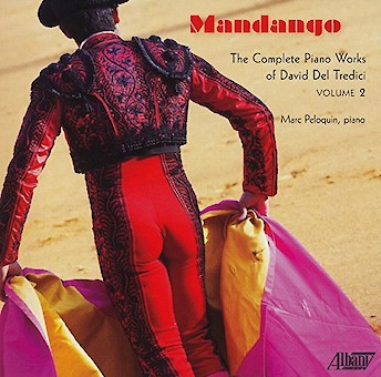 Mandango: Complete Piano works of David Del Tredici, Vol. 2 cover image